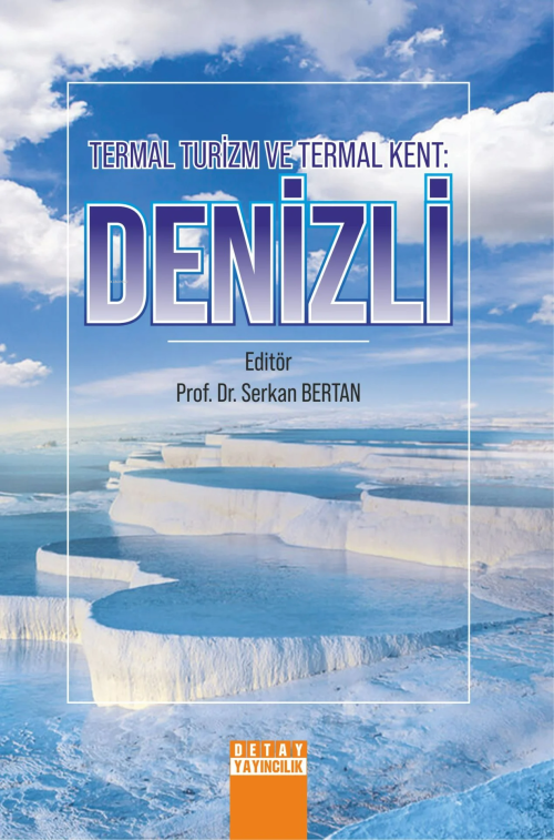 Denizli;Termal Turizm ve Termal Kent - Serkan Bertan | Yeni ve İkinci 