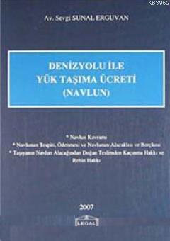 Denizyolu İle Yük Taşıma Ücreti (navlun) - Sevgi Sunal Erguvan | Yeni 