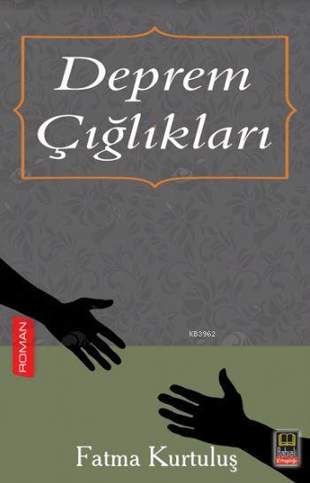 Deprem Çığlıkları - Fatma Kurtuluş | Yeni ve İkinci El Ucuz Kitabın Ad