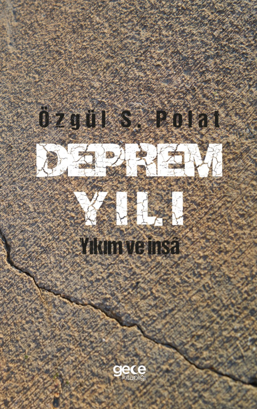 Deprem Yılı;Yıkım ve inşâ - Özgül S. Polat | Yeni ve İkinci El Ucuz Ki