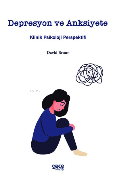 Depresyon ve Anksiyete;Klinik Psikoloji Perspektifi - David Bruun | Ye