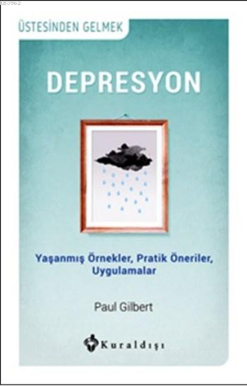 Depresyon - Paul Gilbert | Yeni ve İkinci El Ucuz Kitabın Adresi