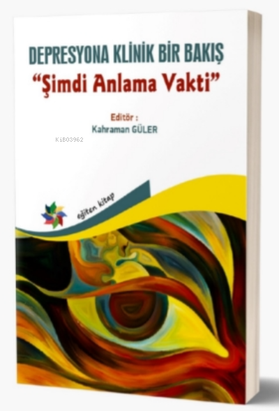 Depresyona Klinik Bir Bakış - Şimdi Anlama Vakti - Kahraman Güler | Ye