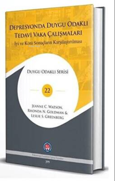 Depresyonda Duygu Odaklı Tedavi Vaka Çalışmaları İyi ve Kötü sonuçları