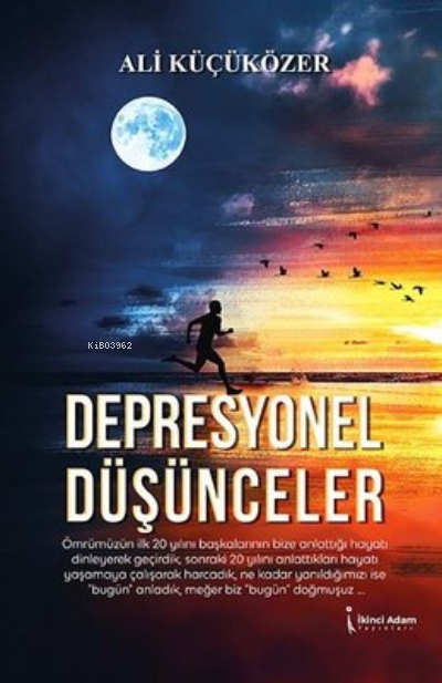 Depresyonel Düşünceler - Ali Küçüközer | Yeni ve İkinci El Ucuz Kitabı