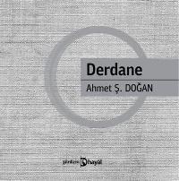 Derdane - Ahmet Ş. Doğan | Yeni ve İkinci El Ucuz Kitabın Adresi