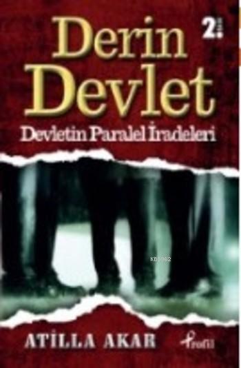 Derin Devlet - Atilla Akar | Yeni ve İkinci El Ucuz Kitabın Adresi