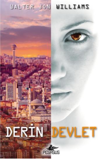 Derin Devlet - Walter Jon Williams | Yeni ve İkinci El Ucuz Kitabın Ad