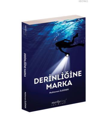 Derinliğine Marka - Muhterem İlgüner | Yeni ve İkinci El Ucuz Kitabın 