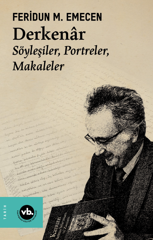 Derkenâr ;Söyleşiler, Portreler, Makaleler - Feridun M. Emecen | Yeni 