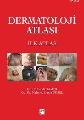 Dermatoloji Atlası - Mehmet Eren Yüksel Funda Tamer | Yeni ve İkinci E