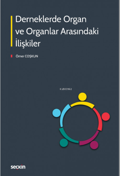 Derneklerde Organ ve Organlar Arasındaki İlişkiler - Ömer Coşkun | Yen