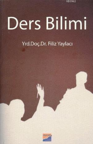 Ders Bilimi - Filiz Yaylacı | Yeni ve İkinci El Ucuz Kitabın Adresi