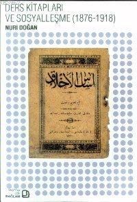 Ders Kitapları ve Sosyalleşme (1876-1918) - Nuri Doğan | Yeni ve İkinc