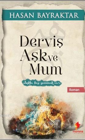 Derviş Aşk ve Mum - Hasan Bayraktar | Yeni ve İkinci El Ucuz Kitabın A