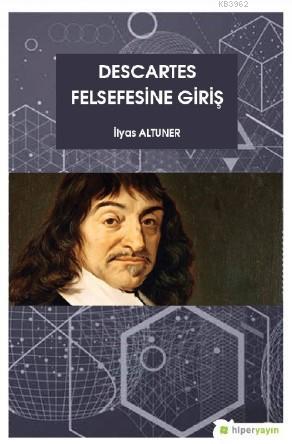 Descartes Felsefesine Giriş - İlyas Altuner | Yeni ve İkinci El Ucuz K