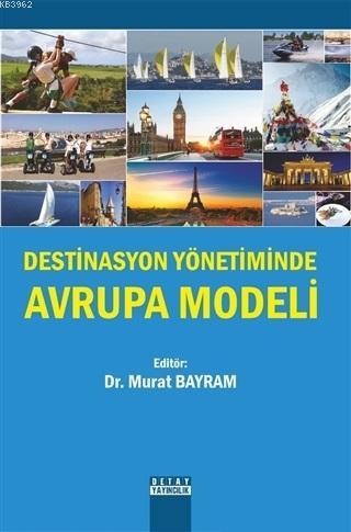 Destinasyon Yönetiminde Avrupa Modeli - Murat Bayram | Yeni ve İkinci 