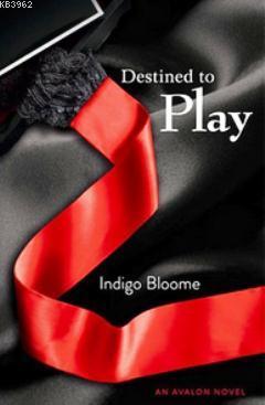 Destined to Play - Indigo Bloome | Yeni ve İkinci El Ucuz Kitabın Adre