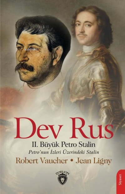 Dev Rus: 2. Büyük Petro Stalin - Petro'nun İzleri Üzerindeki Stalin - 