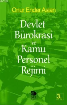 Devlet Bürokrasi ve Kamu Personel Rejimi - Onur Ender Aslan | Yeni ve 