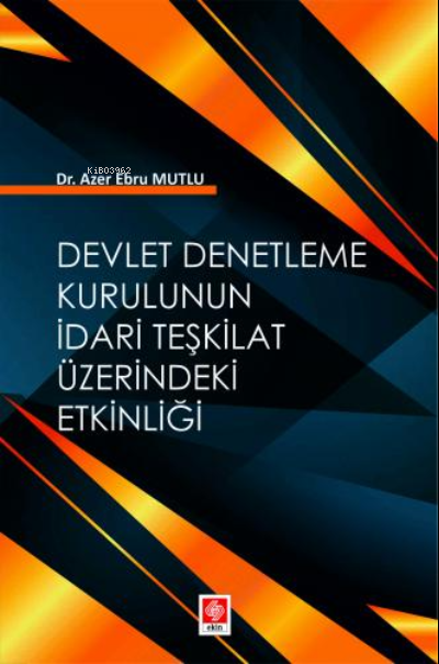 Devlet Denetleme Kurulunun İdari Teşkilat Üzerindeki Etkinliği - Azer 