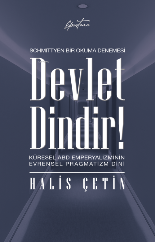 Devlet Dindir!;Küresel ABD Emperyalizminin Evrensel Pragmatizm Dini - 