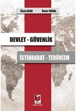 Devlet - Güvenlik - İstihbarat - Terörizm - Ömer Urhal | Yeni ve İkinc