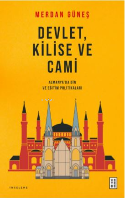 Devlet, Kilise ve Cami;Almanya'da Din ve Eğitim Politikaları - Merdan 