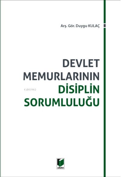 Devlet Memurlarının Disiplin Sorumluluğu - Duygu Kulaç | Yeni ve İkinc