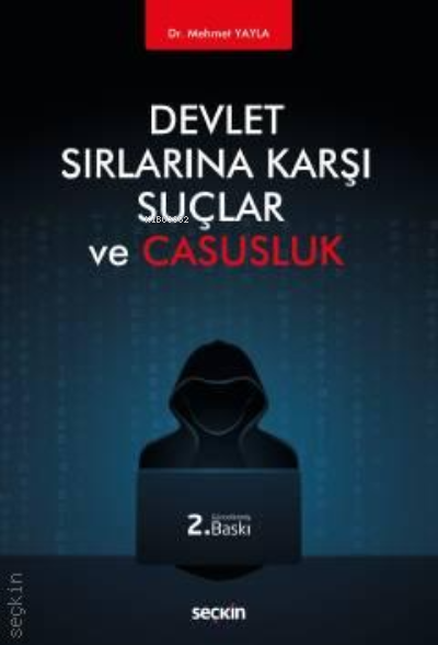 Devlet Sırlarına Karşı Suçlar ve Casusluk - Mehmet Yayla | Yeni ve İki