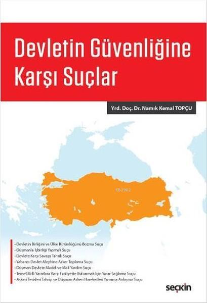 Devletin Güvenliğine Karşı Suçlar - Namık Kemal Topçu | Yeni ve İkinci