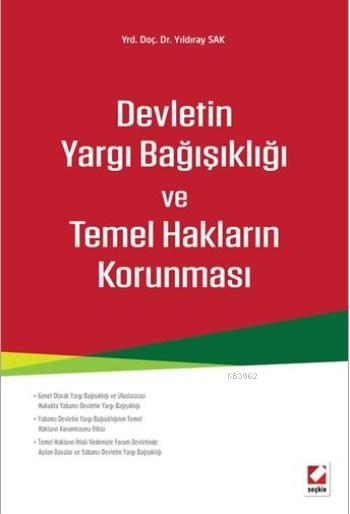 Devletin Yargı Bağışıklığı ve Temel Hakların Korunması - Yıldıray Sak 