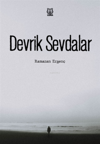 Devrik Sevdalar - Ramazan Ergenç | Yeni ve İkinci El Ucuz Kitabın Adre