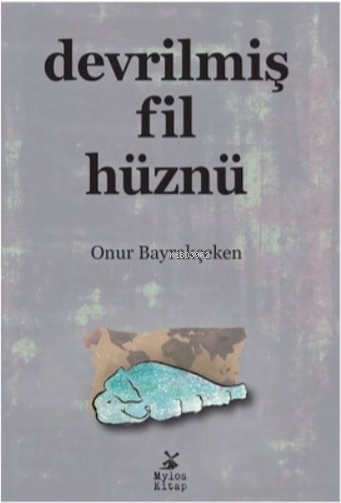 Devrilmiş Fil Hüznü - Onur Bayrakçeken- | Yeni ve İkinci El Ucuz Kitab