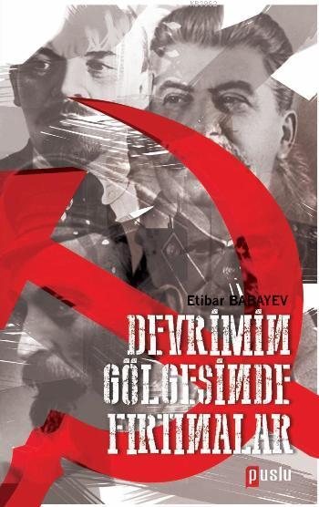 Devrimin Gölgesinde Fırtınalar - Etibar Babayev | Yeni ve İkinci El Uc