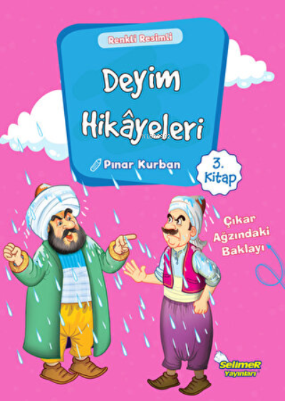 Deyim Hikayeleri - Çıkar Ağzında ki Baklayı - Pınar Kurban | Yeni ve İ