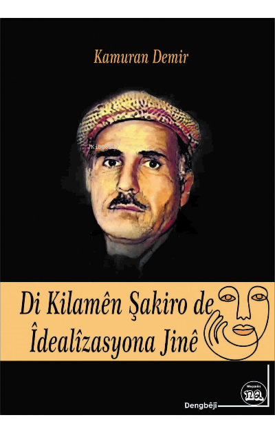 Dı Kılamên Şakıro Da Îdealîzasyona Jınê - Kamuran Demir | Yeni ve İkin