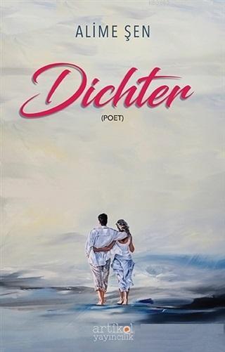 Dichter - Alime Şen | Yeni ve İkinci El Ucuz Kitabın Adresi