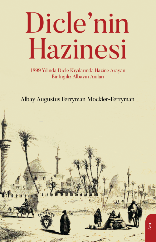 Dicle’nin Hazinesi - Albay Augustus Ferryman Mockler- | Yeni ve İkinci