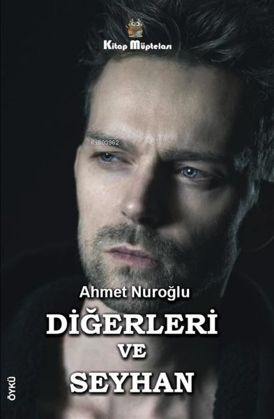 Diğerleri ve Seyhan - Ahmet Nuroğlu | Yeni ve İkinci El Ucuz Kitabın A