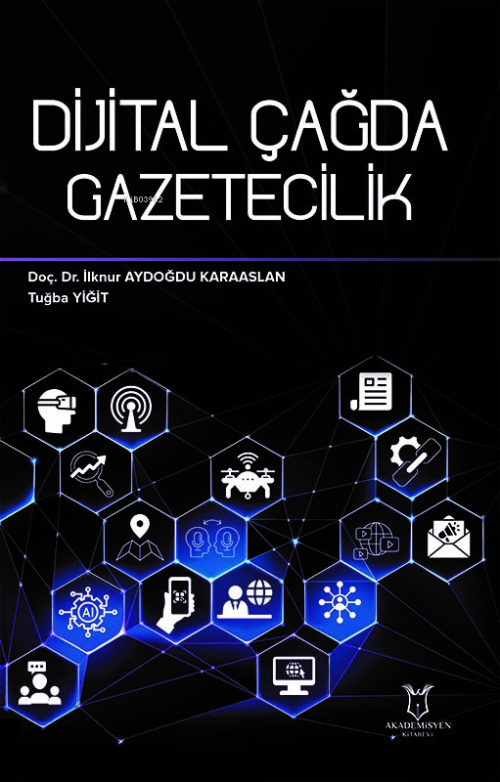 Dijital Çağda Gazetecilik - İlknur Aydoğdu Karaaslan | Yeni ve İkinci 