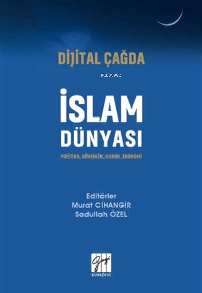 Dijital Çağda İslam Dünyası - Sadullah Özel Murat Cihangir | Yeni ve 