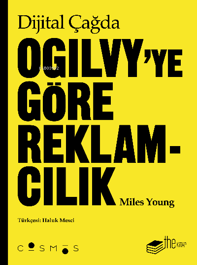 Dijital Çağda Ogilvy’ye Göre Reklamcılık - Miles Young | Yeni ve İkinc