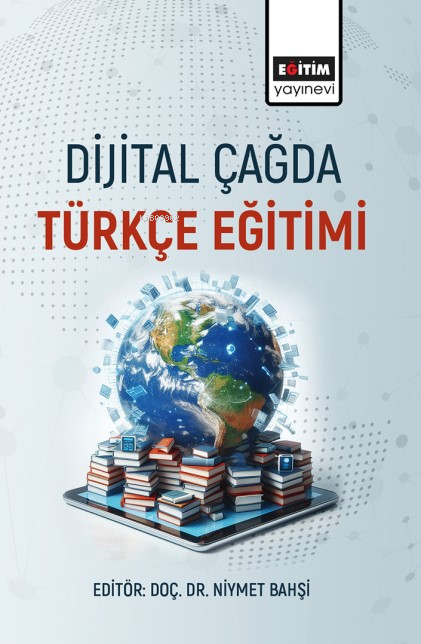 Dijital Çağda Türkçe Eğitimi - Niymet Bahşi | Yeni ve İkinci El Ucuz K