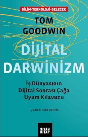 Dijital Darwinizm - Tom Goodwin | Yeni ve İkinci El Ucuz Kitabın Adres