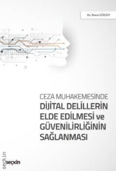 Dijital Delillerin Elde Edilmesi ve Güvenilirliğinin Sağlanması - Resu