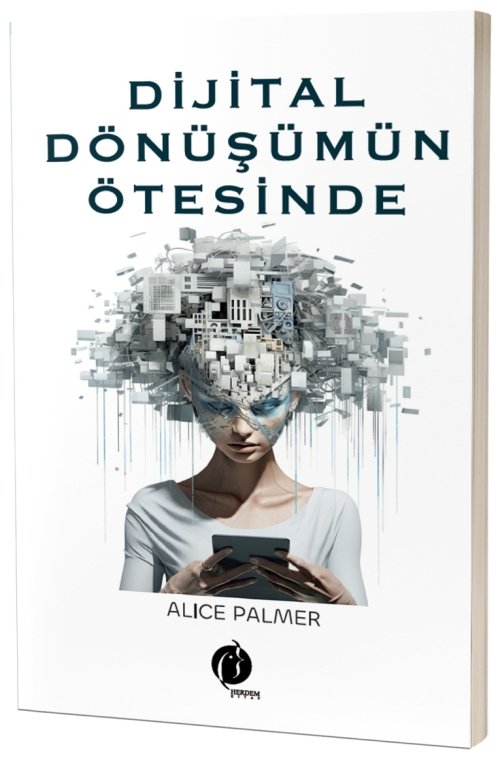 Dijital Dönüşümün Ötesinde - Alice Palmer | Yeni ve İkinci El Ucuz Kit