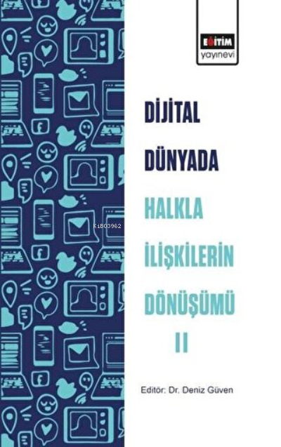 Dijital Dünyada Halkla İlişkilerin Dönüşümü 2 - Deniz Güven | Yeni ve 