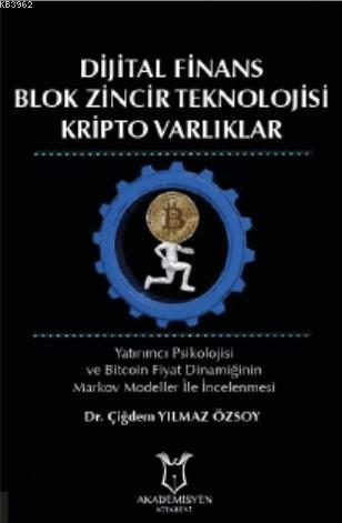 Dijital Finans Blok Zincir Teknolojisi Kripto Varlıklar - Çiğdem Yılma