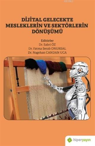 Dijital Gelecekte Mesleklerin ve Sektörlerin Dönüşümü - Sabri Öz | Yen